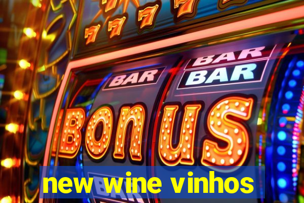 new wine vinhos
